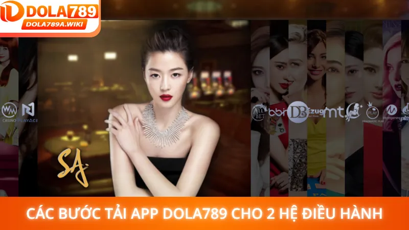 Các bước tải app Dola789 cho 2 hệ điều hành