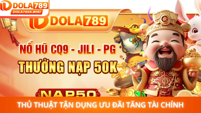 Thủ thuật tận dụng ưu đãi tăng tài chính