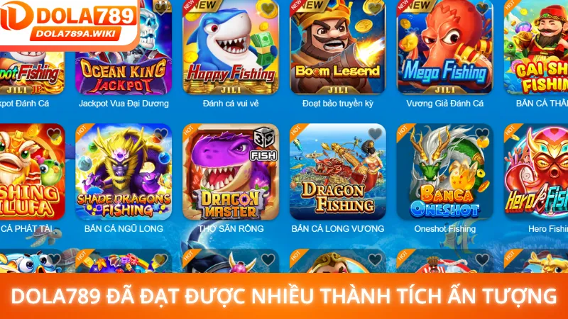 Dola789 đã đạt được nhiều thành tích ấn tượng trên thị trường cá cược trực tuyến